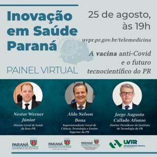 Painel de encerramento discutirá vacina anti-Covid e futuro tecnocientífico do Paraná